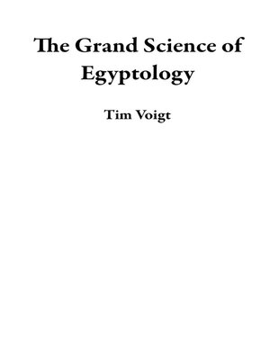 cover image of The Grand Science of Egyptology